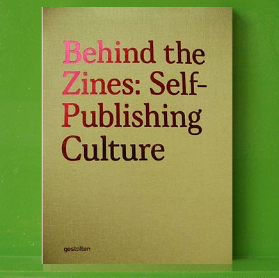 Behind the Zines: Self-Publishing Culture