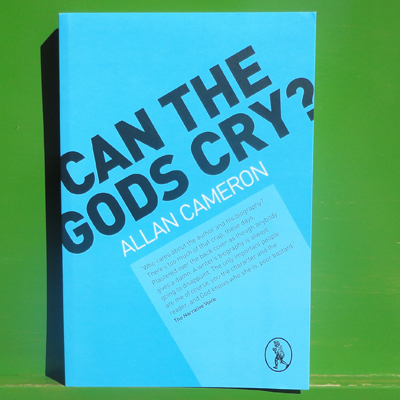 Allan Cameron - Can the Gods Cry?