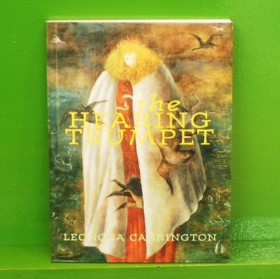 Leonora Carrington - The Hearing Trumpet