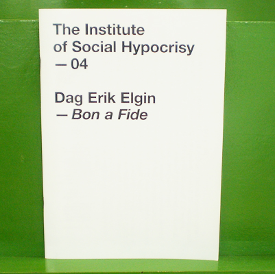 Dag Erik Elgin - Bon a Fide The Institute of Social Hypocrisy 04