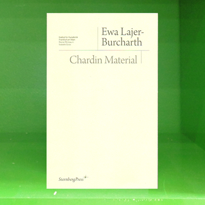 Ewa Lajer-Burcharth - Chardin Material