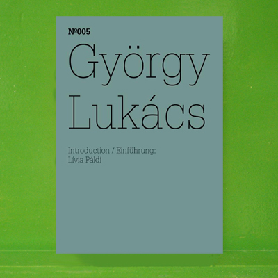 dOCUMENTA (13): 100 Notes - 100 Thoughts No. 005 Gy�rgy Luk�cs - Notes on Georg Simmel's Lessons, 1906/07 +
