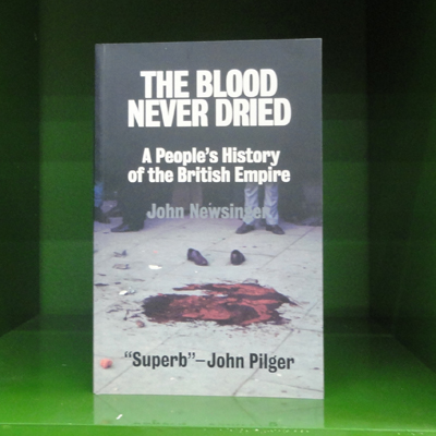 John Newsinger - The Blood Never Dried
