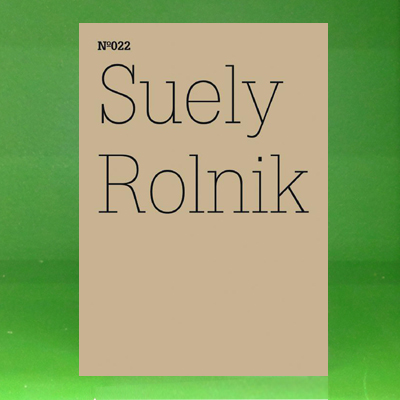 dOCUMENTA (13): 100 Notes - 100 Thoughts No. 022  - Suely Rolnik - Archive Mania