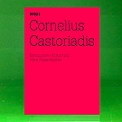 dOCUMENTA (13): 100 Notes - 100 Thoughts No. 021  - Cornelius Castoriadis