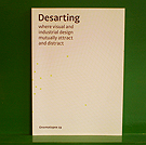 Desarting - Where visual and industrial design mutually attract and distract