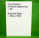 Dag Erik Elgin - Bon a Fide The Institute of Social Hypocrisy 04
