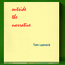 Tom Leonard - Outside the Narrative: Poems 1965 - 2009