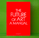 Ingo Niermann - The Future of Art - A Manual (Book + DVD)