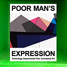 Poor Man�s Expression - Technology, Experimental Film, Conceptual Art A Compendium in Texts and Images