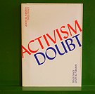 Jonas Staal & Harmen de Hoop  - Activism Doubt