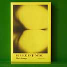 Bubble Entendre by Mark Waugh