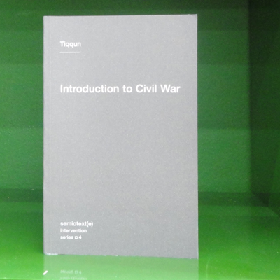 Tiqqun - Introduction to Civil War